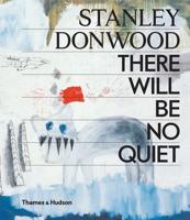 Stanley Donwood - There Will Be No Quiet