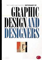 The Thames and Hudson Encyclopaedia of Graphic Design and Designers