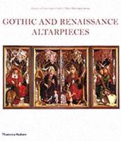 Gothic and Renaissance Altarpieces
