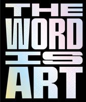 The Word Is Art