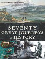 The Seventy Great Journeys in History