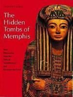 The Hidden Tombs of Memphis