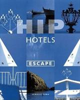Hip Hotels. Escape