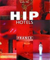Hip Hotels. France