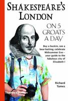 Shakespeare's London on Five Groats a Day