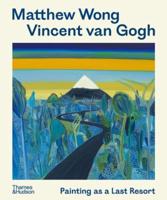Matthew Wong - Vincent Van Gogh