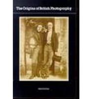 The Origins of British Photography