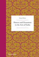 Pattern and Ornament in the Arts of India