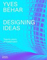 Yves Béhar Designing Ideas