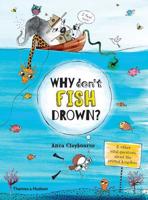 Why Don't Fish Drown? & Other Vital Questions About the Animal Kingdom