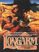 Longarm and Big Trouble in Bodie