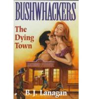 The Dying Town