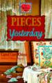Pieces of Yesterday