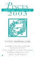 Pisces 2003 Total Horoscope