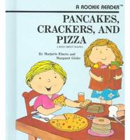 Pancakes, Crackers, and Pizza