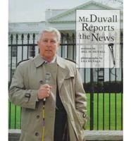 Mr. Duvall Reports the News