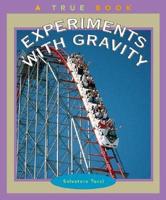 Experiments With Gravity