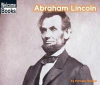Abraham Lincoln (Welcome Books: Real People)