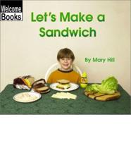 Let's Make a Sandwich