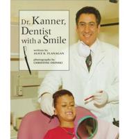 Dr. Kanner, Dentist With a Smile