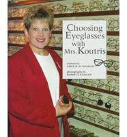 Choosing Eyeglasses With Mrs. Koutris
