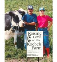 Raising Cows on the Koebels' Farm