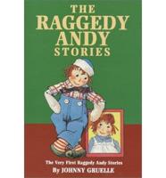 The Raggedy Andy Stories ; Introducing the Little Rag Brother of Raggedy Ann