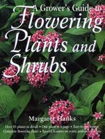A Grower's Guide to Flowering Plants and Shrubs