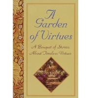 A Garden of Virtues