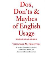 Dos, Don'ts & Maybes of English Usage