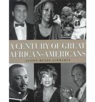 A Century of Great African Americans