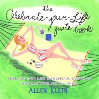 The Celebrate-Your-Life Quote Book