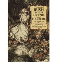 A Treasury of Irish Myth, Legend, and Folklore