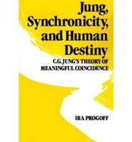 Jung, Synchronicity, and Human Destiny