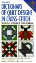 The New Dictionary of Quilt Designs in Cross-Stitch