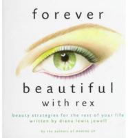 Forever Beautiful With Rex