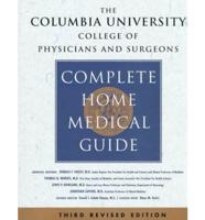 The Columbia University College of Physicians and Surgeons Complete Home Medical Guide