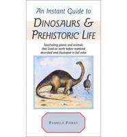 An Instant Guide to Dinosaurs & Prehistoric Life