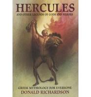 Hercules and Other Legends of Gods and Heroes