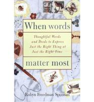 When Words Matter Most