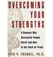 Overcoming Your Strengths
