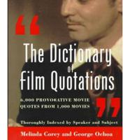 The Dictionary of Film Quotations