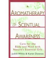 Aromatheraphy for Scentual Awareness