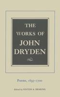 The Works of John Dryden. Vol. 7 Poems, 1697-1700