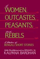 Of Women, Outcastes, Peasants, and Rebels