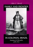 Family and Frontier in Colonial Brazil