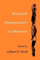 Ritualised Homosexuality in Melanesia