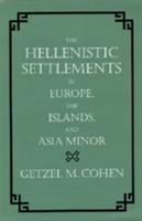 The Hellenistic Settlements in Europe, the Islands, and Asia Minor