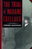 The Trial of Madame Caillaux