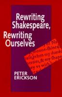 Rewriting Shakespeare, Rewriting Ourselves